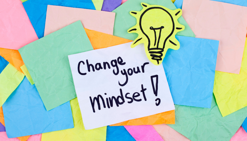 Change from a Fixed Mindset to a Growth Mindset